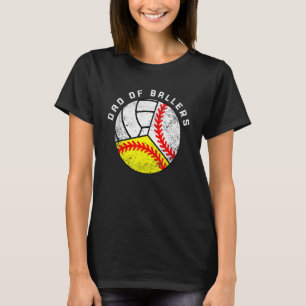 Mens Dad Of Ballers   Baseball Softball Volleyball T-Shirt