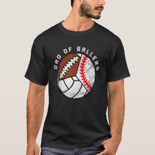 Mens Dad Of Ballers Baseball Volleyball Football T-Shirt