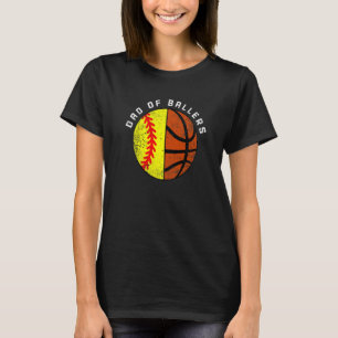 Mens Dad Of Ballers  Softball Basketball Dad T-Shirt