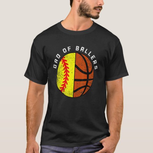 Mens Dad Of Ballers   Softball Basketball Dad T_Shirt