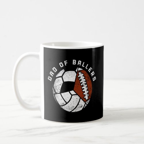 Mens Dad Of Ballers  Volleyball Soccer Football Da Coffee Mug