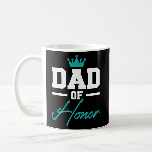 Mens Dad Of Honor Fathers Day Best Papa Coffee Mug