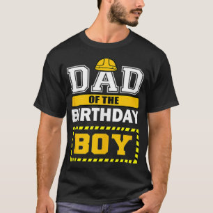 Mens Dad Of The Birthday Boy Construction Worker P T-Shirt