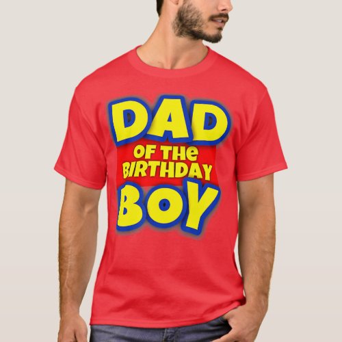 Mens Dad Of The Birthday Boy Gift  T_Shirt