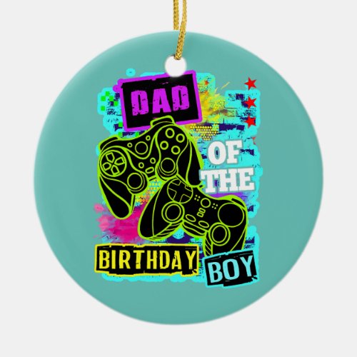 Mens Dad of the Birthday Boy Matching Video Gamer Ceramic Ornament