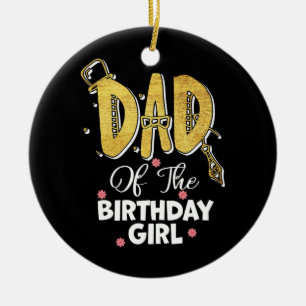 Mens Dad of the Birthday Girl Daughter Matching Ceramic Ornament