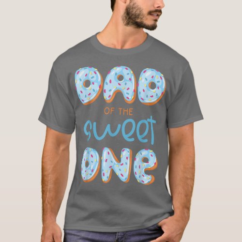 Mens Dad of The Sweet One Donut Boy 1st Birthday P T_Shirt
