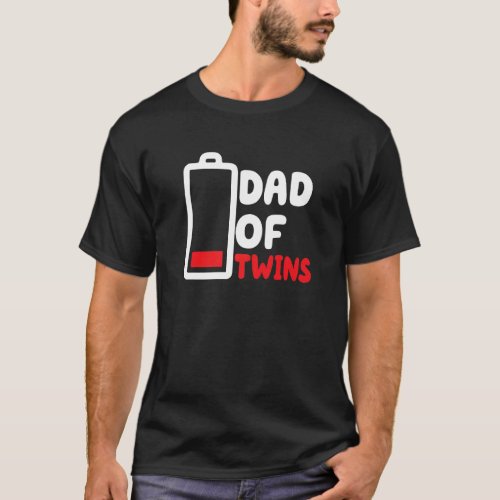 Mens Dad Of Twins Low Battery Birthday  For Daddy T_Shirt