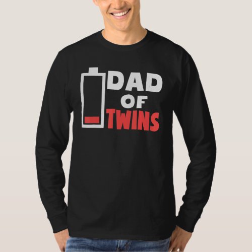 Mens Dad Of Twins Tired Twin Dad Low Battery Fathe T_Shirt