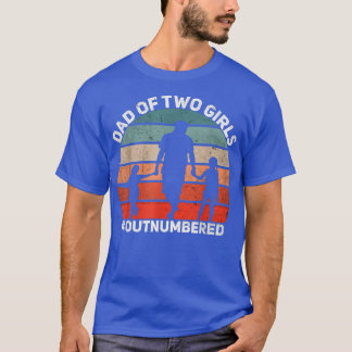 Mens Dad of two Girls Outnumbered Retro 2 Daughter T-Shirt
