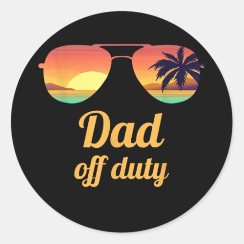 Mens Dad Off Duty Beach Sunset Sunglasses Funny Classic Round Sticker