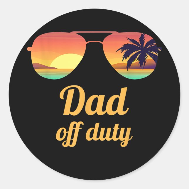 Mens Dad Off Duty Beach Sunset Sunglasses Funny Classic Round Sticker (Front)