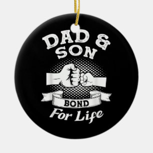 Mens Dad & son bond for life father Ceramic Ornament