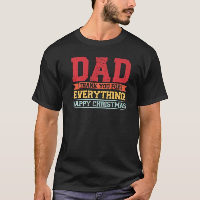 Mens dad thank you for everything happy father Pap T-Shirt (Front)