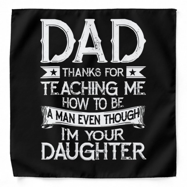 Mens Dad Thank You For Teaching Me How To Be A Man Bandana (Front)