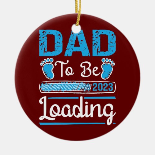Mens Dad to be 2023 Loading Baby Boy Fathers Day  Ceramic Ornament