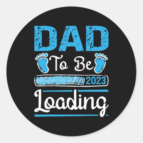 Mens Dad to be 2023 Loading Baby Boy Fathers Day  Classic Round Sticker