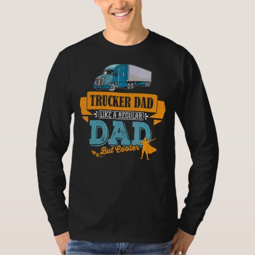 Mens Dad Trucker Profession Work Suitable For Fath T_Shirt