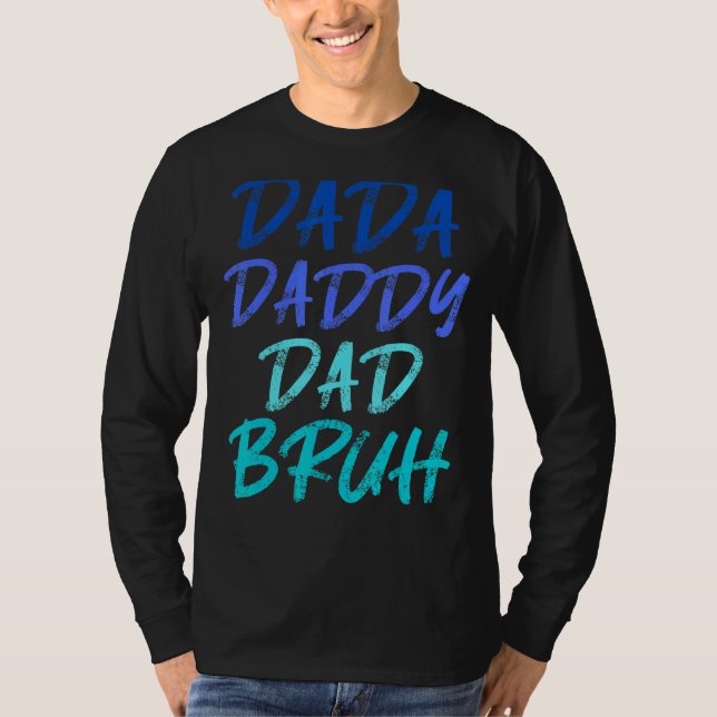 Mens Dada Daddy Dad Bruh  Dad 2 T-Shirt (Front)