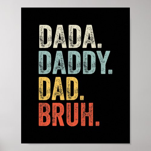 Mens Dada Daddy Dad Bruh Daddy And Me Funny Poster