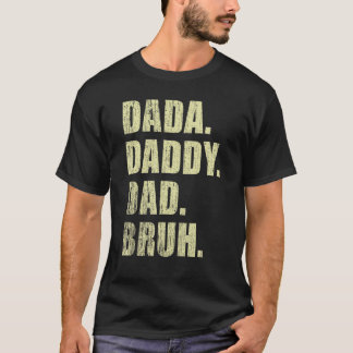 Mens Dada Daddy Dad Bruh Father And Kids Girl Boy T-Shirt