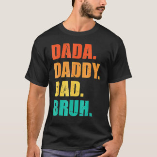 Mens Dada Daddy Dad Bruh Father's Day 2022 T-Shirt