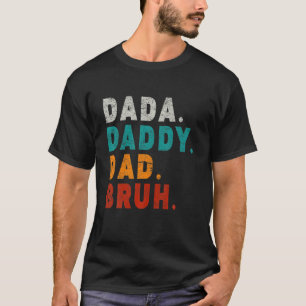 Men's Dada Daddy Dad Bruh Funny Dad T-Shirt