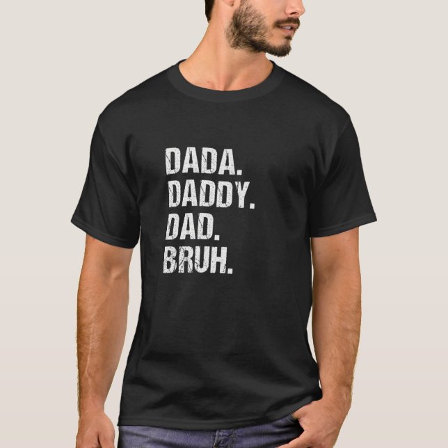 Mens Dada Daddy Dad Bruh Funny Kids Son Daughter F T-Shirt (Front)