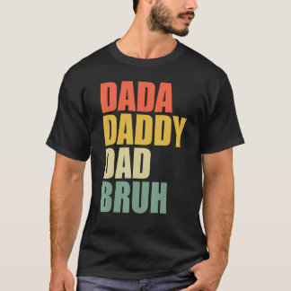 Mens Dada Daddy Dad Bruh Retro Vintage Father Day T-Shirt