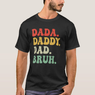 Mens Dada Daddy Dad Bruh Retro Vintage Fathers Da T-Shirt