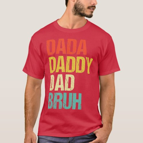 Mens Dada Daddy Dad Bruh T_Shirt