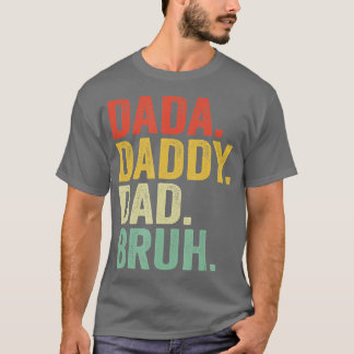 Mens DADA DADDY DAD BRUH Who Loves From Son Boys F T-Shirt
