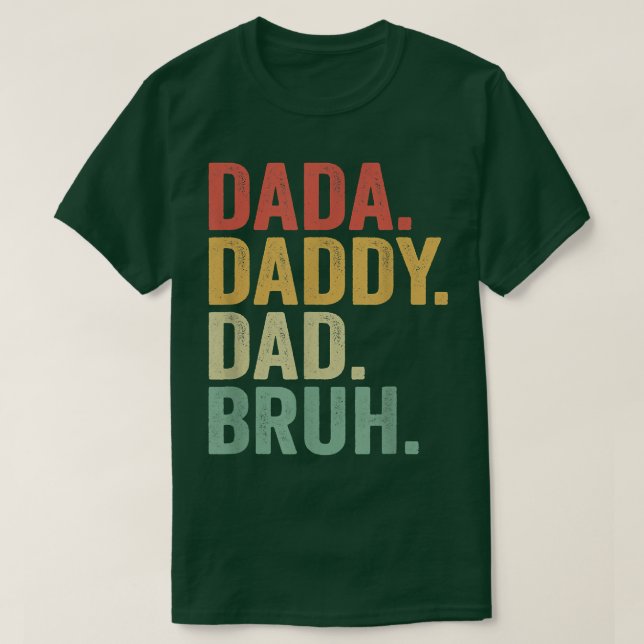 Mens DADA DADDY DAD BRUH Who Loves From Son Boys F T-Shirt (Design Front)