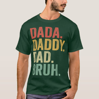 Mens DADA DADDY DAD BRUH Who Loves From Son Boys F T-Shirt