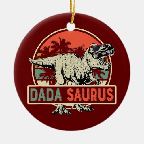 Mens Dadasaurus T rex Dinosaur Dada Saurus Ceramic Ornament