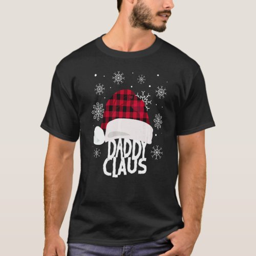 Mens Daddy Claus Christmas Buffalo Plaid Santa Hat T_Shirt