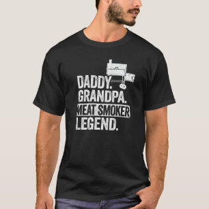 Mens Daddy Grandpa Meat Smoker Legend Grillfather T-Shirt