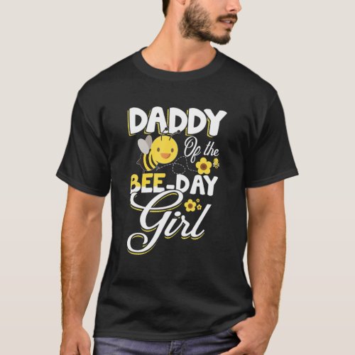 Mens Daddy Of The Bee Day Girl Bee Birthday Party T_Shirt