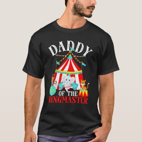 Mens Daddy Of The Ringmaster Kids Carnival Party B T-Shirt
