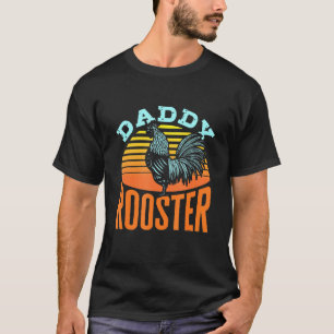 Mens Daddy Rooster Chicken Farmer Dad Owner Poultr T-Shirt