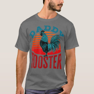 Mens Daddy Rooster Dad Chicken Farmer Owner Gift T-Shirt