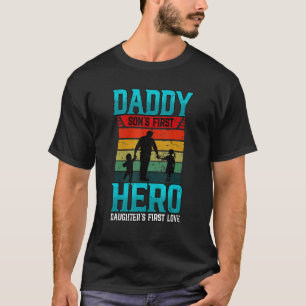 Mens Daddy Son's First Hero Daughter's First Love  T-Shirt