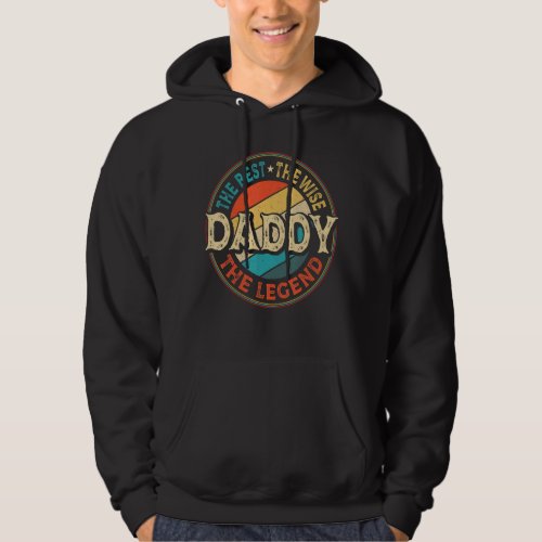 Mens Daddy The Best The Wise The Legend  Dad Fathe Hoodie
