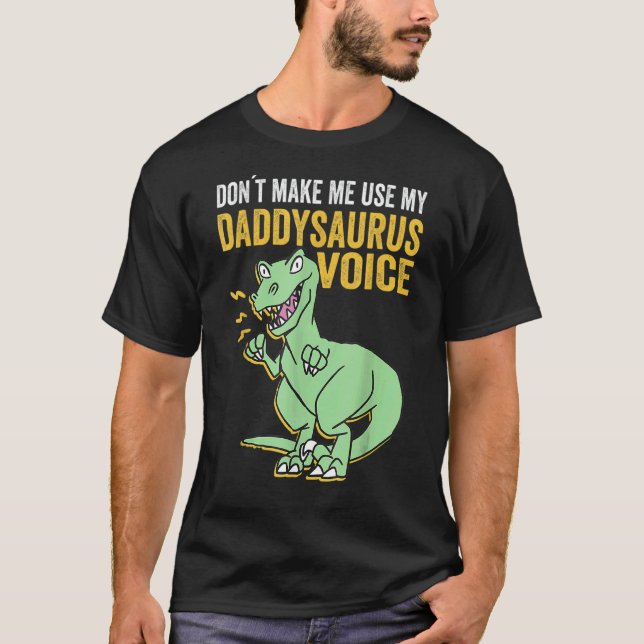 Mens Daddysaurus Voice Trex Daddy Saurus Fathers D T-Shirt (Front)