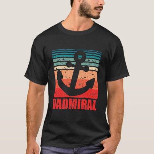Mens Dadmiral Dad And Admiral Retro Vintage T_Shirt