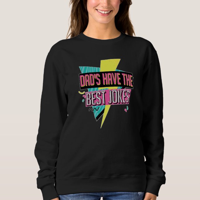 Mens Dad's Have The Best Jokes  Daddy Father Jokes Sweatshirt (Front)