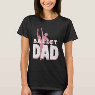 Mens Dance Dad Ballet Dancer Ballerina Dancing Fat T-Shirt