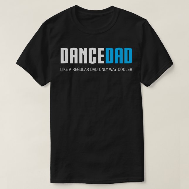 Mens Dance Dad Funny Cute Fathers Day Gift T-Shirt (Design Front)