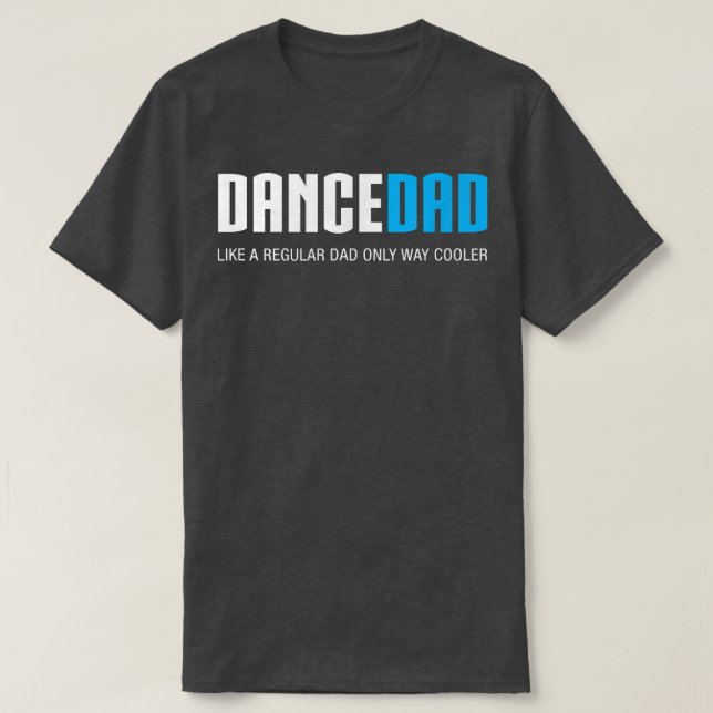 Mens Dance Dad  Funny Cute Fathers Day Gift  T-Shirt (Design Front)
