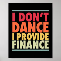 Mens Dance Dad Funny Dancer Father Finance Joke Poster